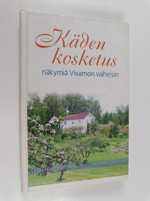 Linda Helenius : Käden kosketus : näkymiä Vivamon vaiheisiin
