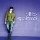 MIKKO LEPPILAMPI: Mikko Leppilampi (CD), 2006, ks. esittely