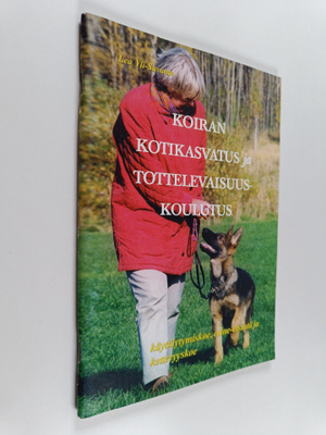 Lea Yli-Suvanto : Koiran kotikasvatus ja tottelevaisuusko...