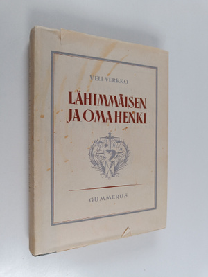 Veli Verkko : Lähimmäisen ja oma henki : sosiaalipatologi...