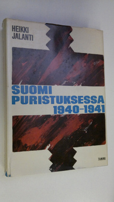 Heikki Jalanti : Suomi puristuksessa 1940-1941