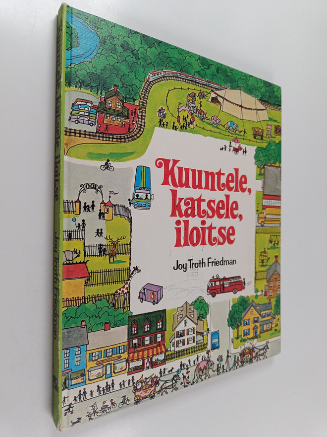 Kaarina Helakisa ym. : Kuuntele, katsele, iloitse