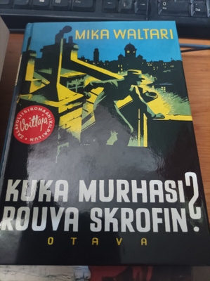 Mika Waltari Kuka murhasi rouva skrofin?