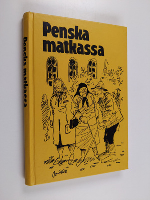 Unto (toim.) Eskelinen : Penska matkassa - Valittuja palo...