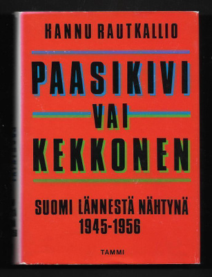 Rautkallio, Hannu : Paasikivi vai Kekkonen