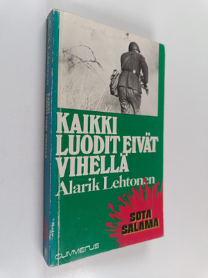Alarik Lehtonen : Kaikki luodit eivät vihellä