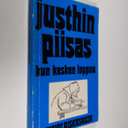 Marjatta (toim.) Jauhiainen : Justhin piisas kun kesken l... - pikkukuva 1