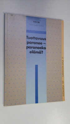 Alpo (toim.) Väänänen : Tuottavuus paranee - paraneeko el...
