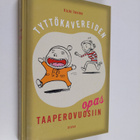 Vicki Iovine : Tyttökavereiden opas taaperovuosiin - pikkukuva 1
