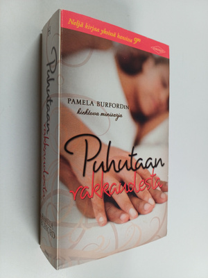 Pamela Burford : Puhutaan rakkaudesta : Rakkauden mutkat ...