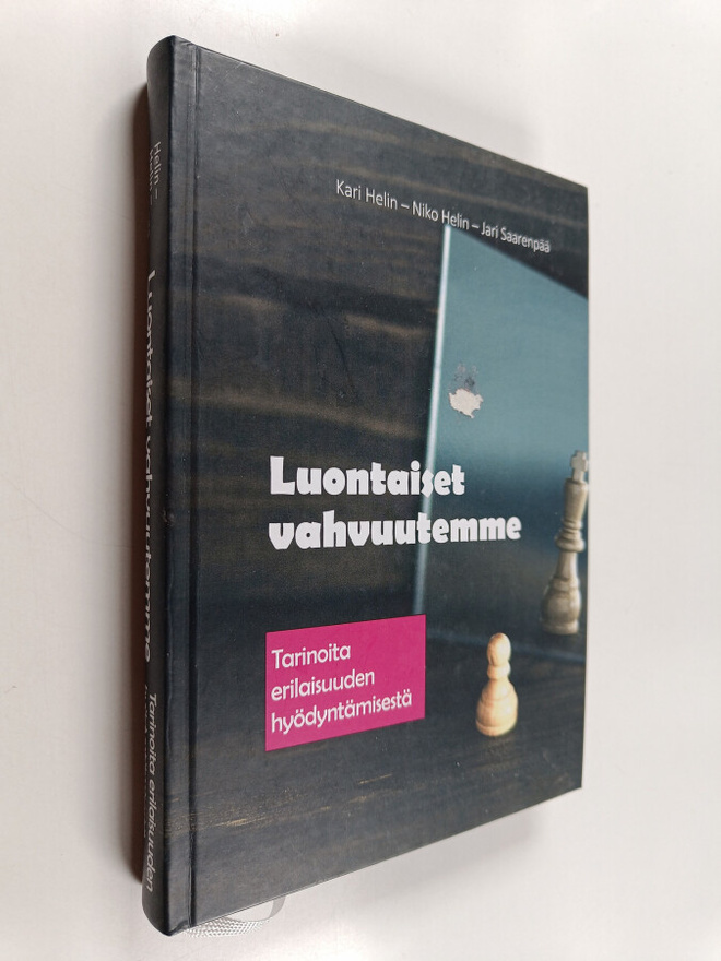 Kari Helin ym. : Luontaiset vahvuutemme : tarinoita erila...