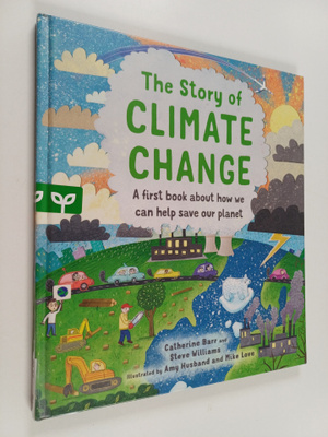 Catherine Barr : The story of climate change : a first bo...