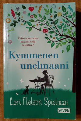 Lori Nelson Spielman: Kymmenen unelmaani