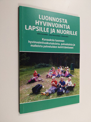Kirsi Polvinen : Luonnosta hyvinvointia lapsille ja nuori...