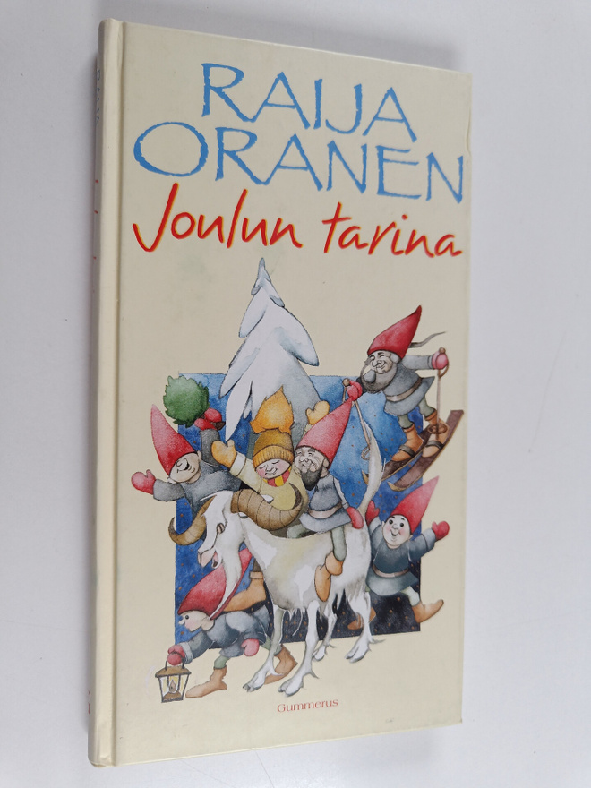 Raija Oranen : Joulun tarina : kertomus joulupukin ja Kor...