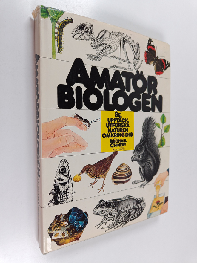 Michael Chinery : Amatörbiologen : se, upptäck, utforska ...