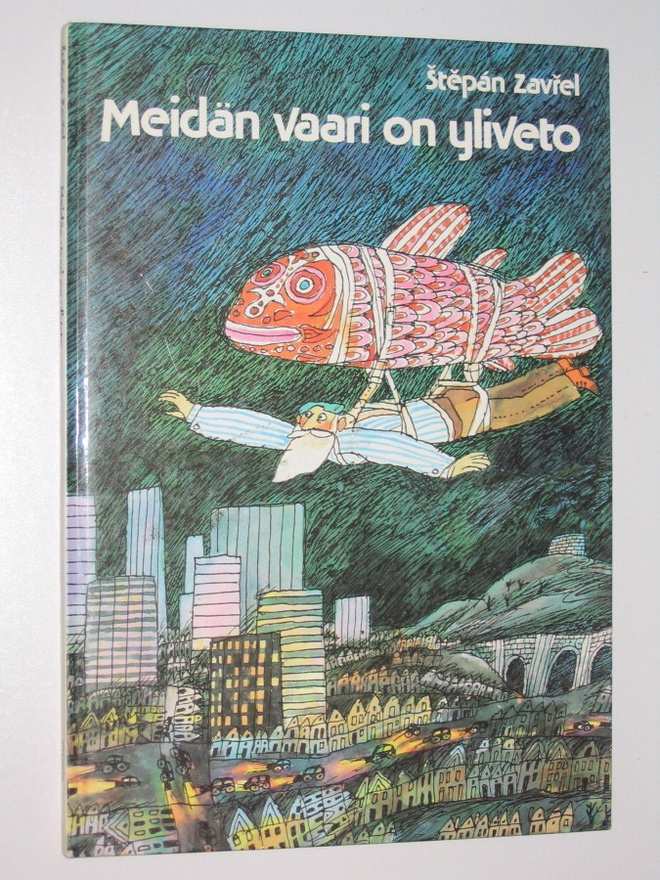 Stepan Zavrel: Meidän vaari on yliveto (1.p. 1984) - hieno