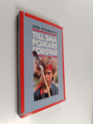Jari Sinkkonen : Till små pojkars försvar