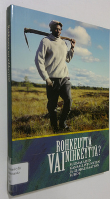 Matias Möttölä : Rohkeutta vai nihkeyttä : suomalaisen ka...
