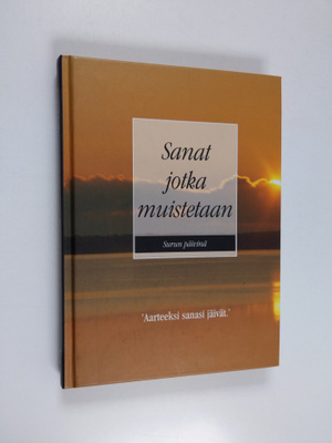 koonnut Meiju Bonsdorff : Sanat jotka muistetaan surun pä...