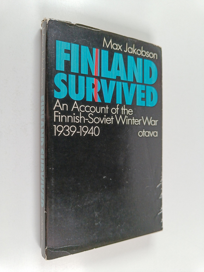 Max Jakobson : Finland survived : an account of the Finni...