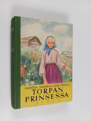 Martha Sandwall-Bergström : Torpan prinsessa