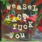 Weasel Face • Fuck You CD - pikkukuva 1