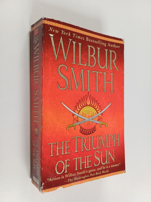 Wilbur Smith : The Triumph of the Sun