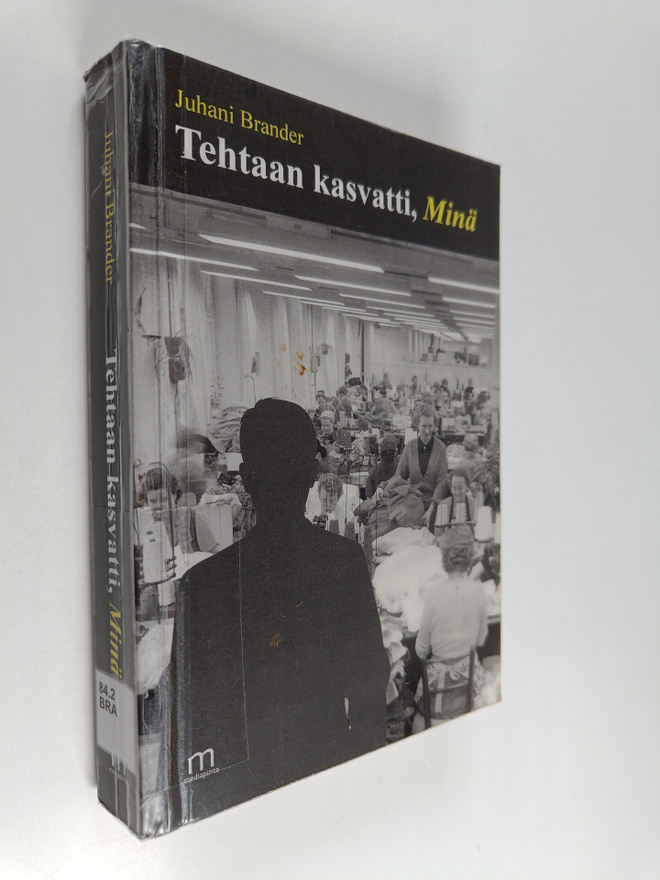 Juhani Brander : Tehtaan kasvatti, Minä