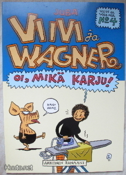 Viivi ja Wagner 4 : Oi , mikä karju , lukematon