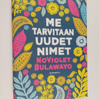 NoViolet Bulawayo : Me tarvitaan uudet nimet - pikkukuva 1