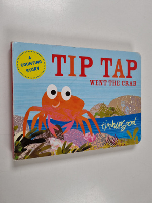 Tim Hopgood : Tip tap went the crab a counting story