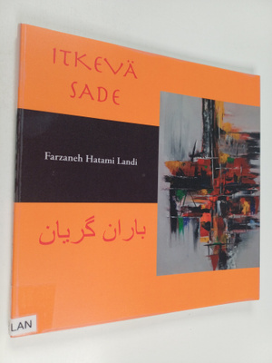 Farzaneh Hatami Landi : Itkevä sade
