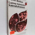 Gavin Bolton : Luova toiminta kasvatuksessa : teoriaa dra... - pikkukuva 1