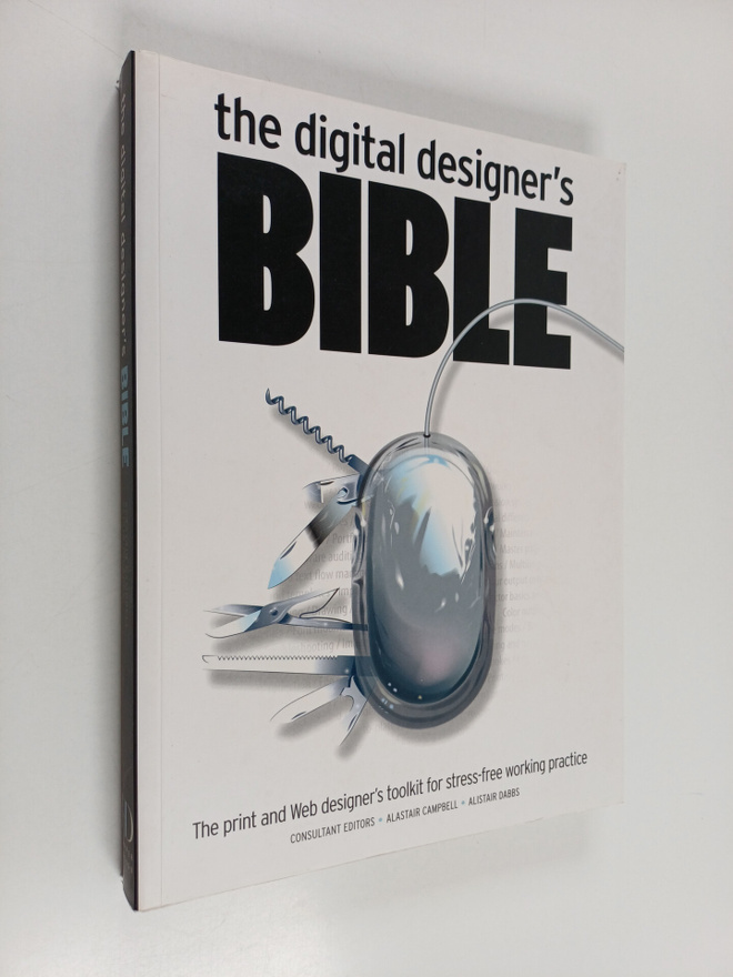 The digital designer's bible : the print and Web designer...
