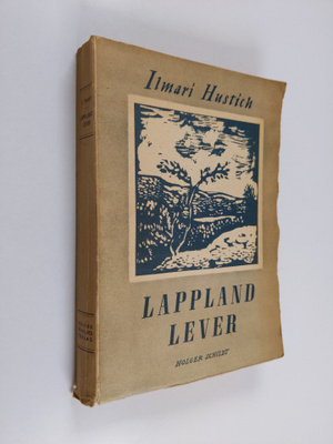 Ilmari Hustich : Lappland lever