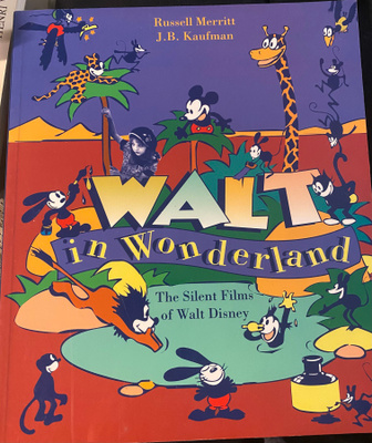 Walt in Wonderland. The Silent Films of Walt Disney