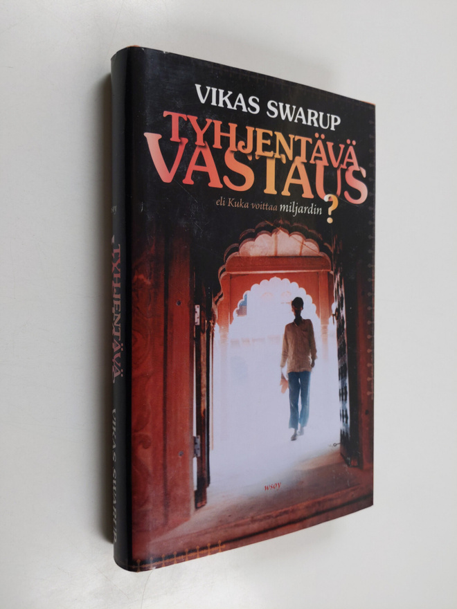 Vikas Swarup : Tyhjentävä vastaus, eli, Kuka voittaa milj...