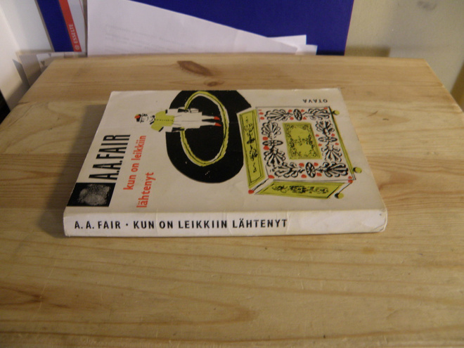 A. A. Fair Kun on leikkiin lähtenyt (nidottu)
