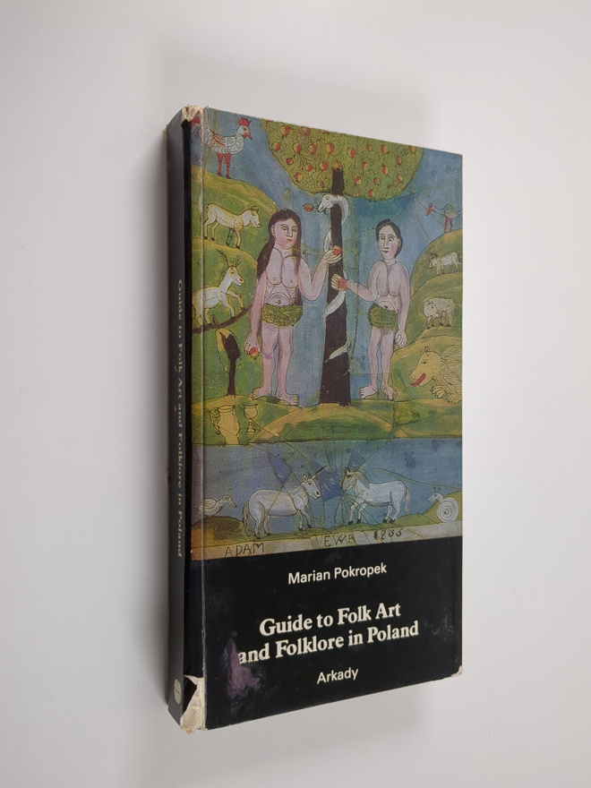 Marian Pokropek : Guide to folk art and folklore in Poland