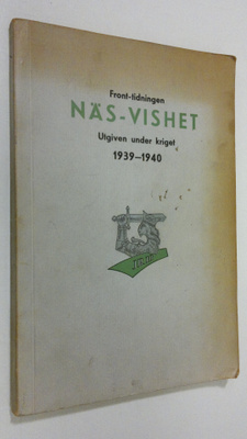 Front-tidningen Näs-vishet : utgiven under kriget 1939-1940