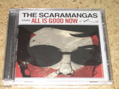 THE SCARAMANGAS - ALL IS GOOD NOW CD