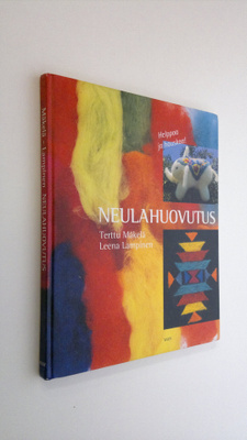Terttu Mäkelä : Neulahuovutus : kaunista ja kivaa nopeast...
