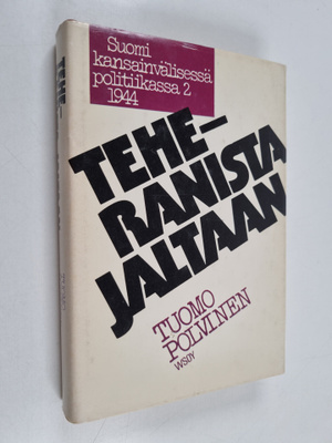 Tuomo Polvinen : Suomi kansainvälisessä politiikassa 1941...