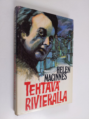 Helen MacInnes : Tehtävä Rivieralla : jännitysromaani