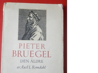 Pieter Bruegel Den äldre av Axel L. Romdahl  1947 1.p.