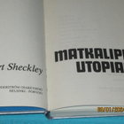 Robert Sheckley - Matkalippu utopiaan (1.p.) - pikkukuva 3