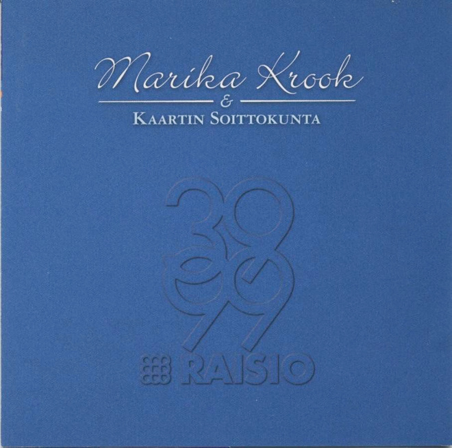 MARIKA KROOK & Kaartin Soittokunta – CD 1999 Raisio Yht. 60v