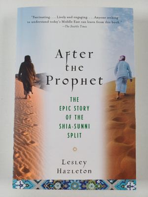 Lesley Hazleton : After the Prophet - The Epic Story of t...