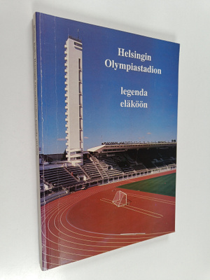 Raimo Railo : Helsingin olympiastadion : legenda eläköön ...
